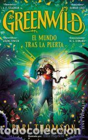 Libros: Greenwild. El mundo tras la puerta - Thomson, Pari