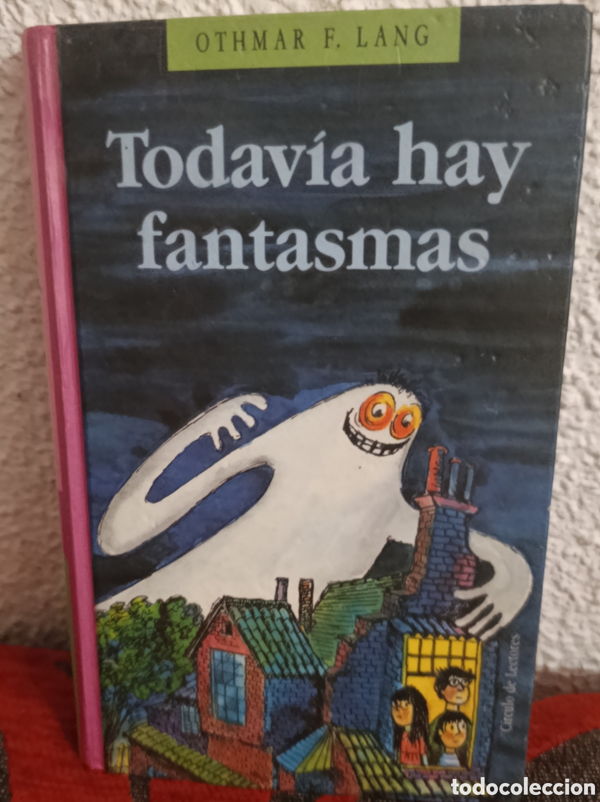 Libros: Todav&iacute;a hay fantasmas - Othmar F. Lang - Edici&oacute;n C&iacute;rculo de Lectores
