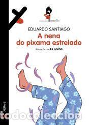 Libros: A nena do pixama estrelado - Santiago, Eduardo
