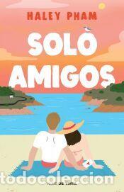 Libros: Solo amigos (Just friends) - Pham, Haley