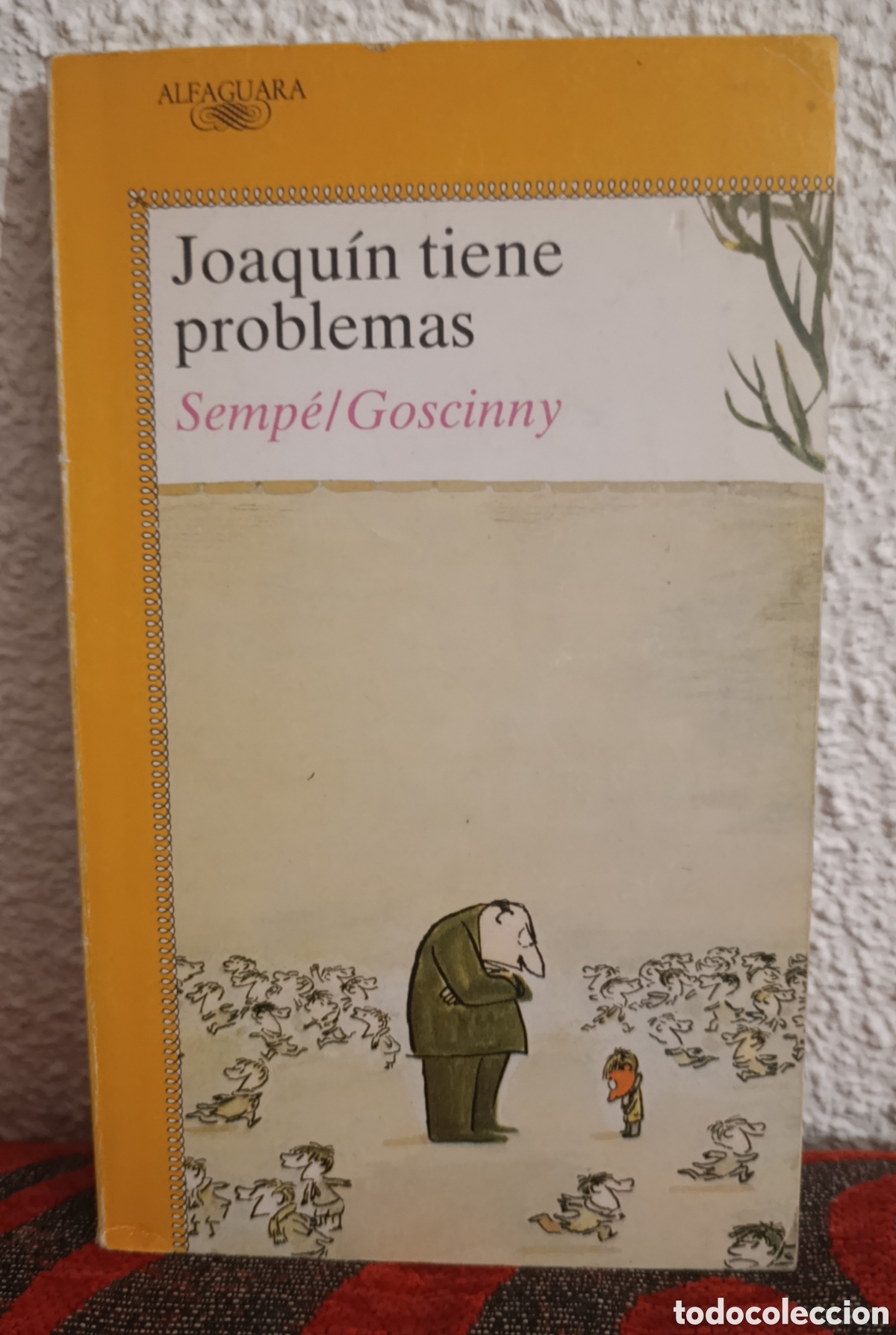 Libros: Libro &rdquo;Joaqu&iacute;n tiene problemas&rdquo; - Serie El peque&ntilde;o Nicol&aacute;s (Alfaguara)