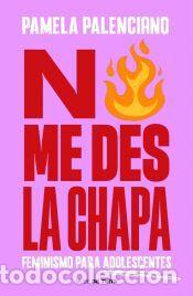 Libros: No me des la chapa - Palenciano, Pamela