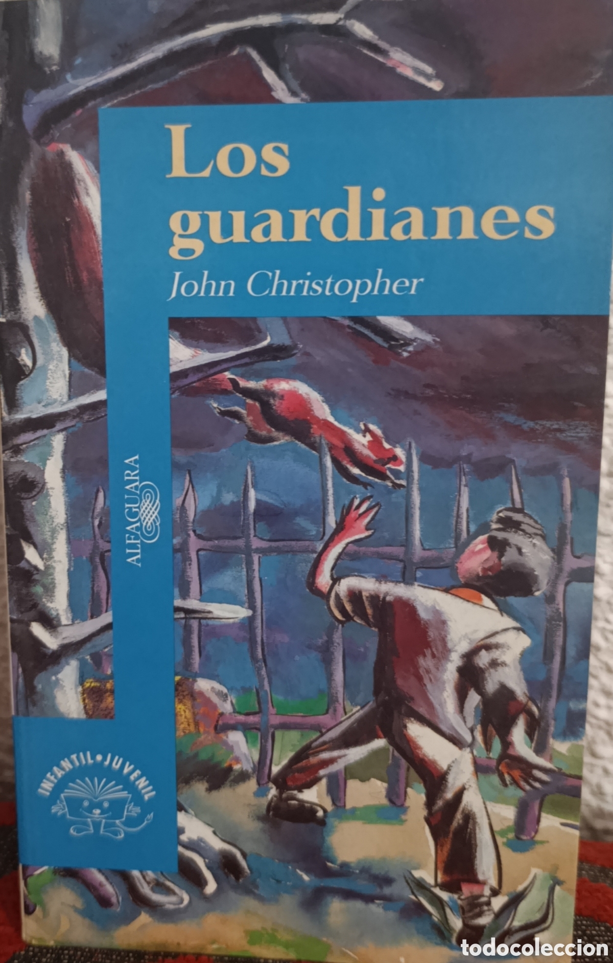 Libros: Los guardianes - John Christopher - Alfaguara (Literatura Juvenil