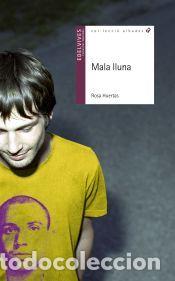 Libros: Mala lluna - Huertas G&oacute;mez, Rosa