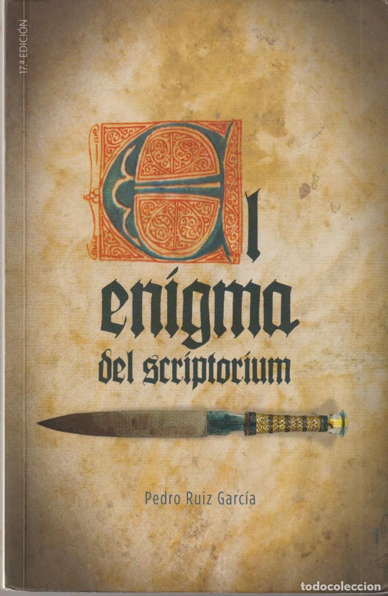 Libros: EL ENIGMA DEL SCRIPTORIUM - PEDRO RUIZ GARCIA