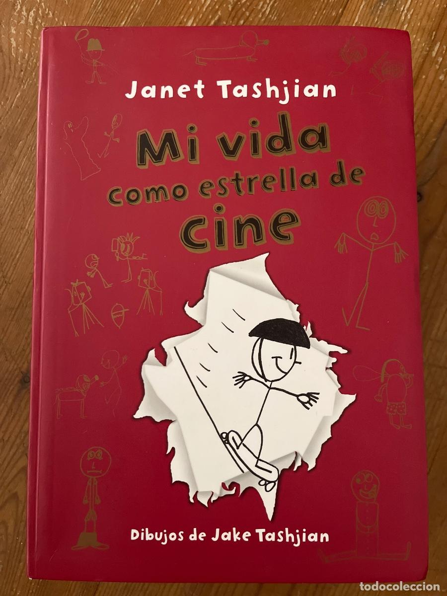 Libros: Janet Tashjian. Mi vida como estrella de cine. Dibujos de Jake Tashjian