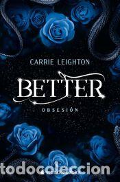 Libros: Better. Obsesi&oacute;n (3) - Leighton, Carrie
