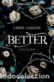 Libros: Better. Colisi&oacute;n (1) - Leighton, Carrie
