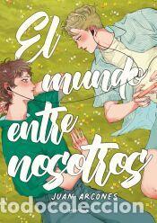 Libros: El mundo entre nosotros - Arcones, Juan