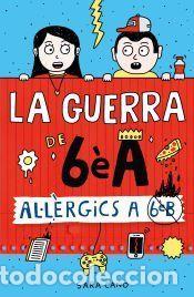 Libros: La guerra de 6&egrave;A 1 - Al&middot;l&egrave;rgics a 6&egrave; B - Cano Fern&aacute;ndez, Sara