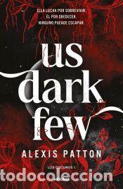 Libros: Us dark few (Los Oscuros 1) - Patton, Alexis