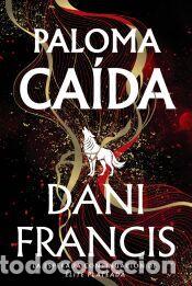 Libros: Paloma ca&iacute;da - Francis, Dani