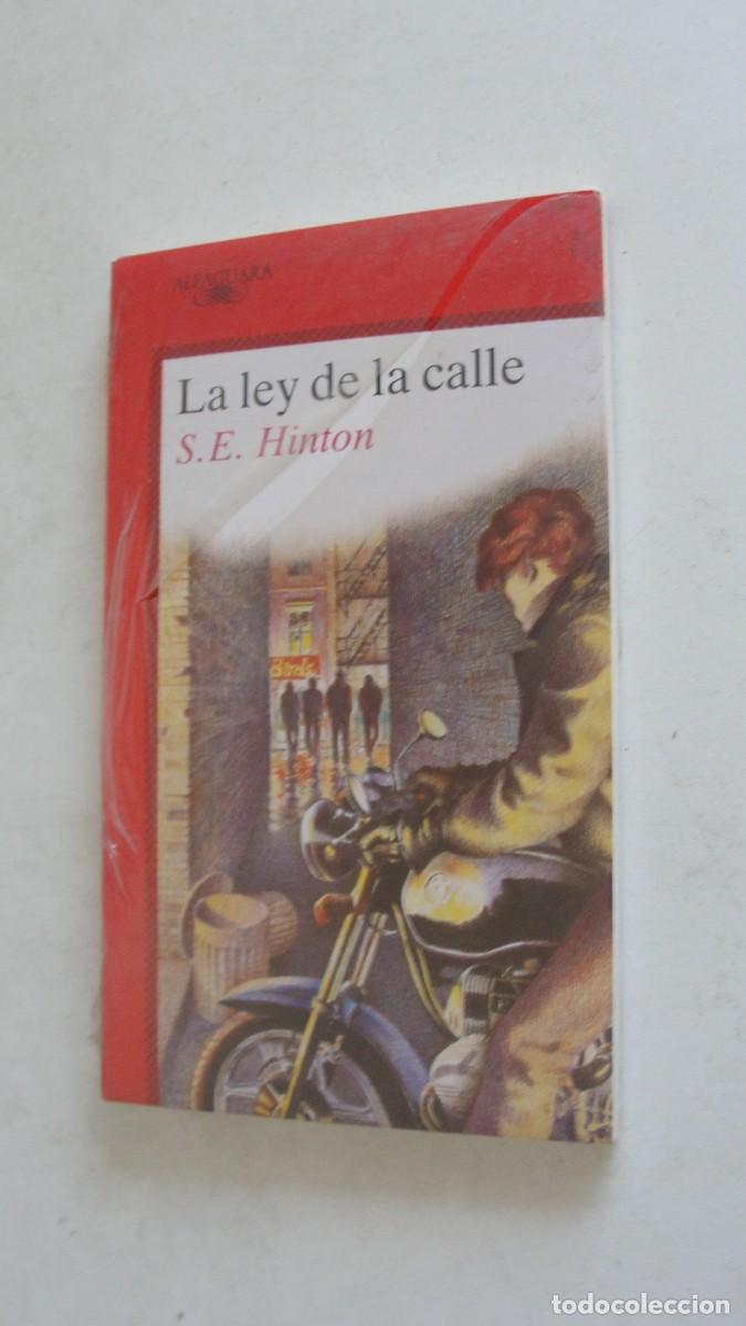 Libros: ALFAGUARA 219 - LA LEY DE LA CALLE / SUSAN E HINTON - PRECINTADO - RUMBLE FISH COPPOLA