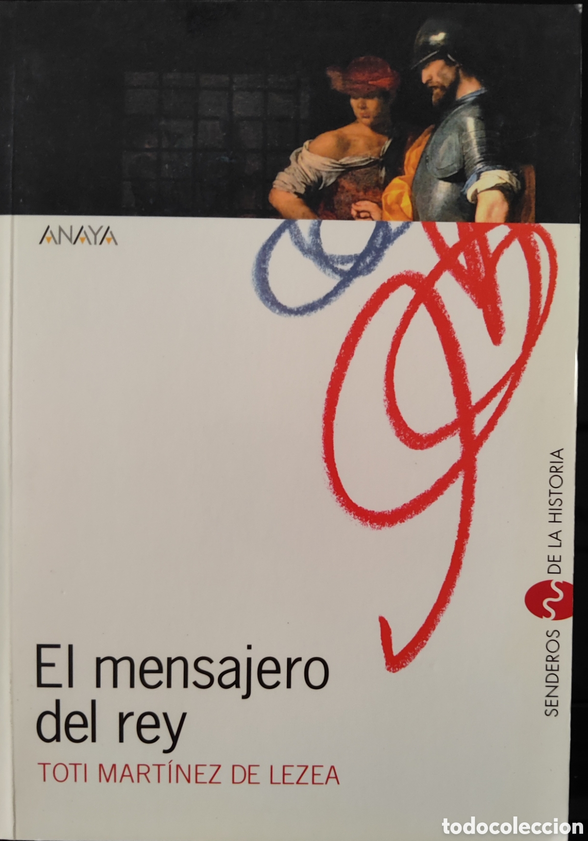 Libros: EL MENSAJERO DEL REY - TOTI MARTINEZ DE LEZEA