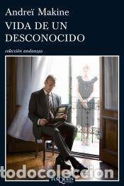 Libros: Vida de un desconocido - Makine, Andre&Iuml;