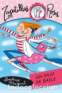 Libros: Un paso de baile (Libros Para J&oacute;venes - Libros De Consumo - Zapatillas Rosas) de Beatrice Masini (Au