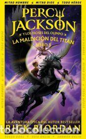 Libros: La maldici&oacute;n del Tit&aacute;n (Percy Jackson y los dioses del Olimpo 3) - Riordan, Rick