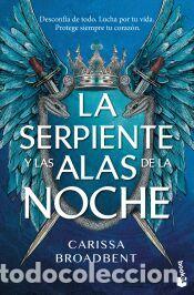 Libros: La serpiente y las alas de la noche - Broadbent, Carissa