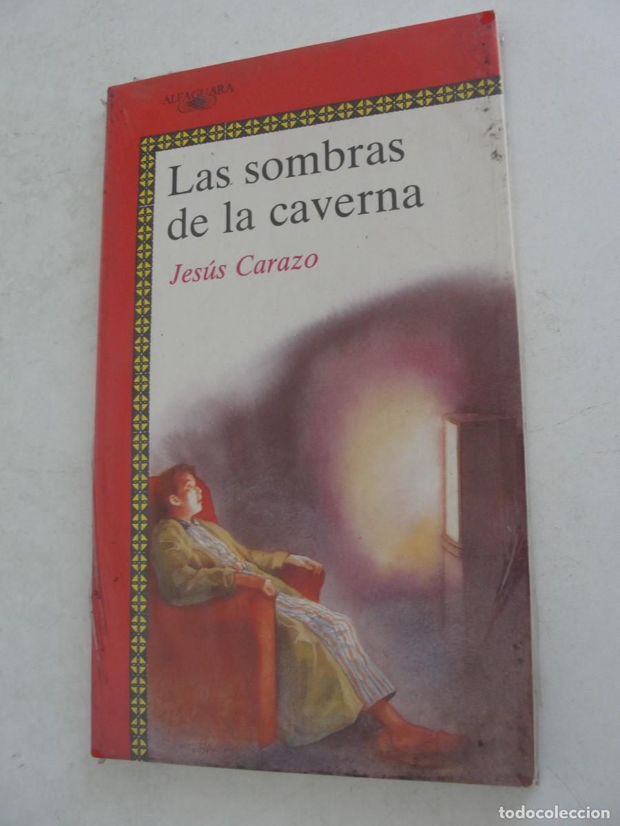Libros: 453 ALFAGUARA ROJO - LAS SOMBRAS DE LA CAVERNA - JESUS CARAZO - PRECINTADO - 1992