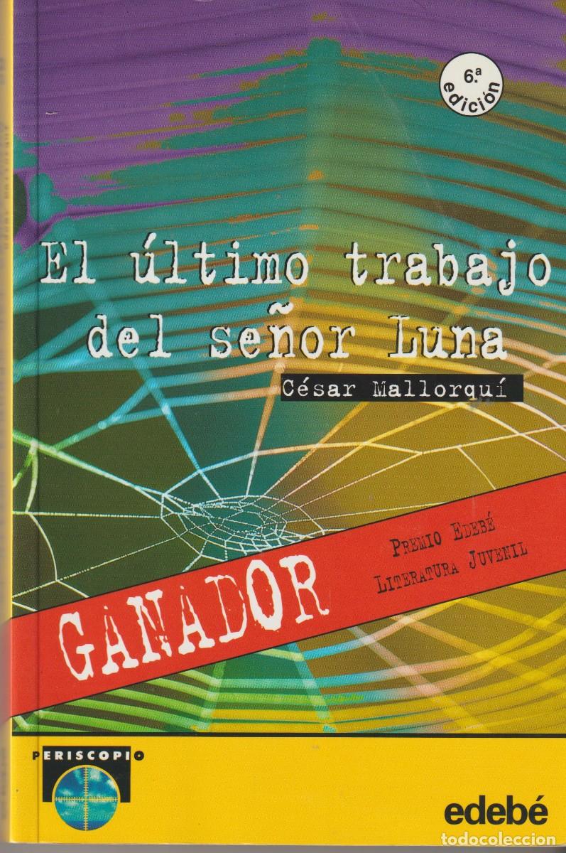 Libros: EL ULTIMO TRABAJO DEL SE&Ntilde;OR LUNA - CESAR MALLORQUI