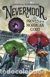 Libros: Nevermoor. Les proves de la Morrigan Corb - Townsend, Jessica
