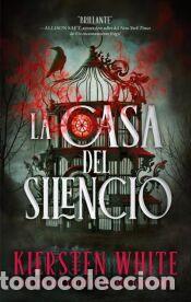 Libros: La casa del silencio - WHITE, KIERSTEN