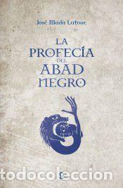 Libros: La profecía del abad negro - Latorre, José María