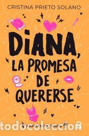 Libros: Diana, la promesa de quererse. Amistad en curso - Prieto Solano, Cristina