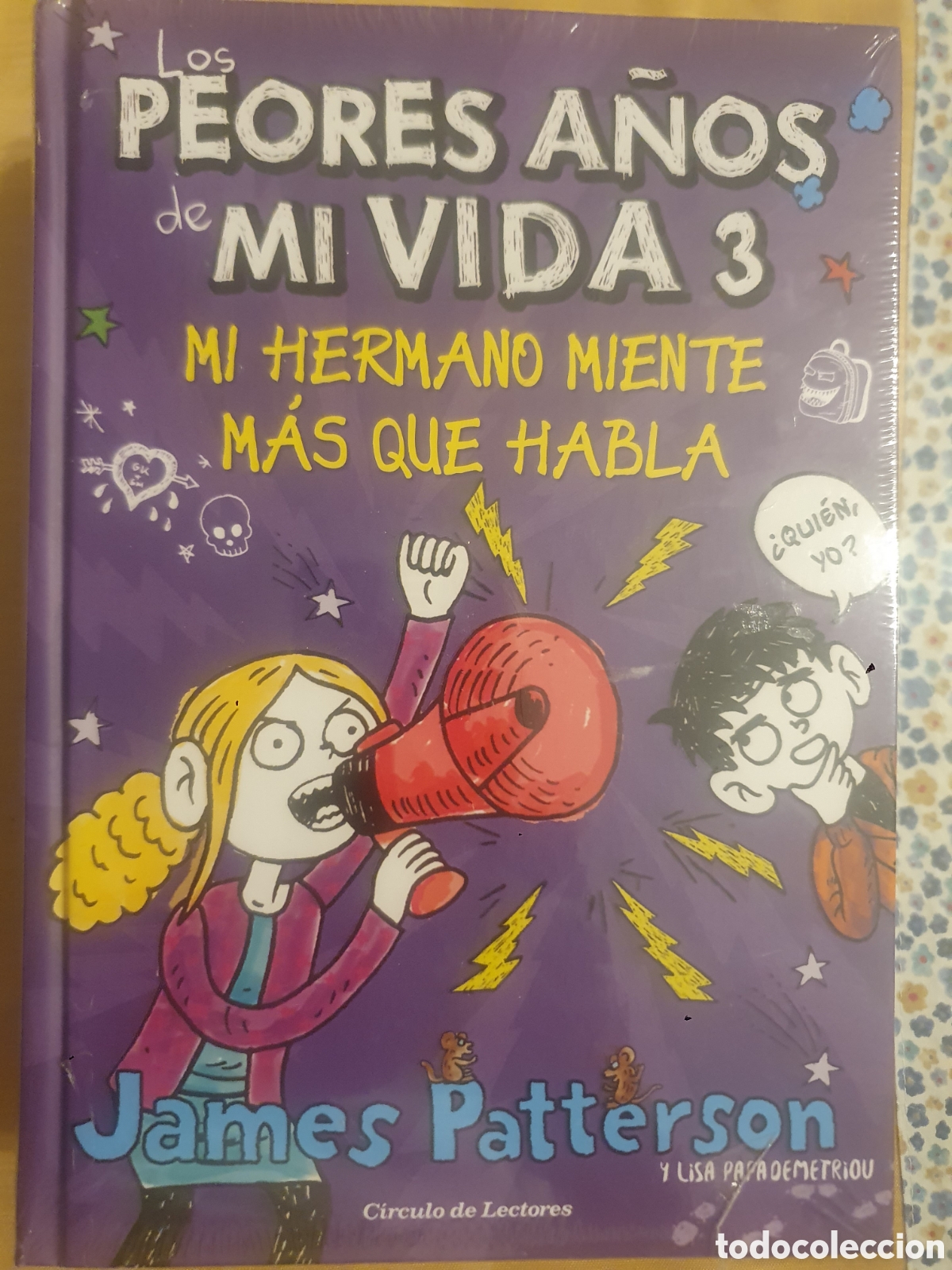 Libros: los peores, peores a&ntilde;os de mi vida 3. Mi hermano miente m&aacute;s que habla. James Patterson.