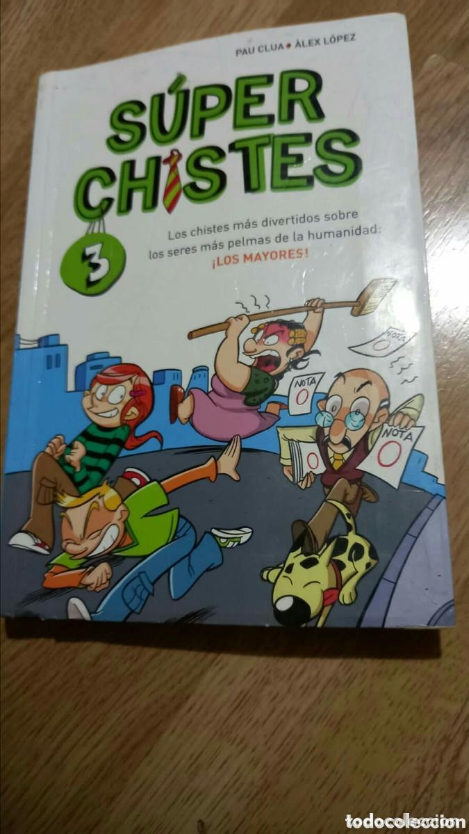 Libros: S&uacute;per Chistes 3 (&iexcl;Los Mayores!) Pau Clua &bull; &Agrave;lex L&oacute;pez