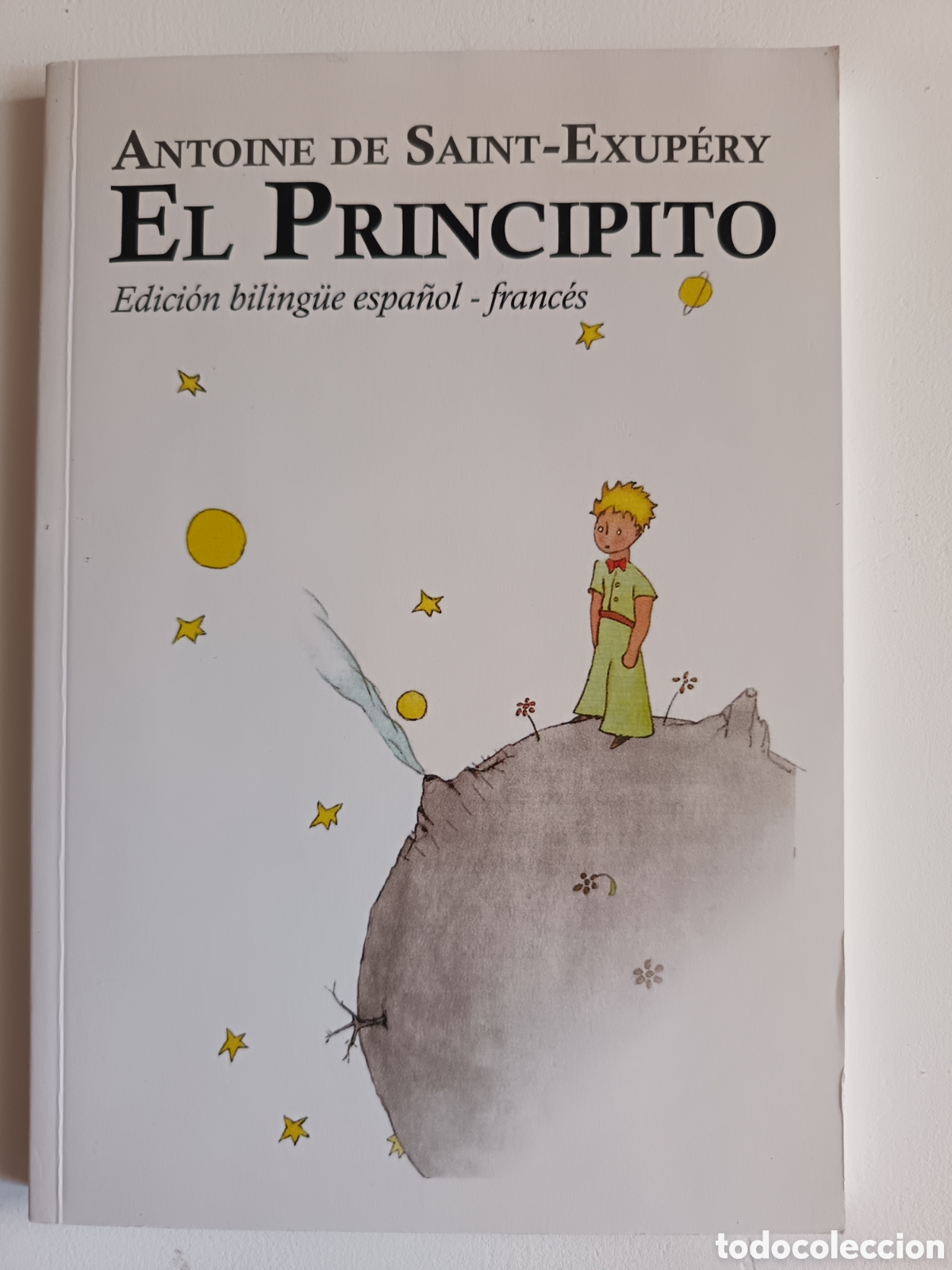 Libros: Antoine de Saint-Exup&eacute;ry. El principito. Edicion biling&uuml;e espa&ntilde;ol-franc&eacute;s