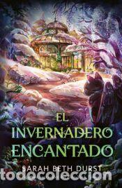 Libros: El invernadero encantado - Durst, Sarah Beth