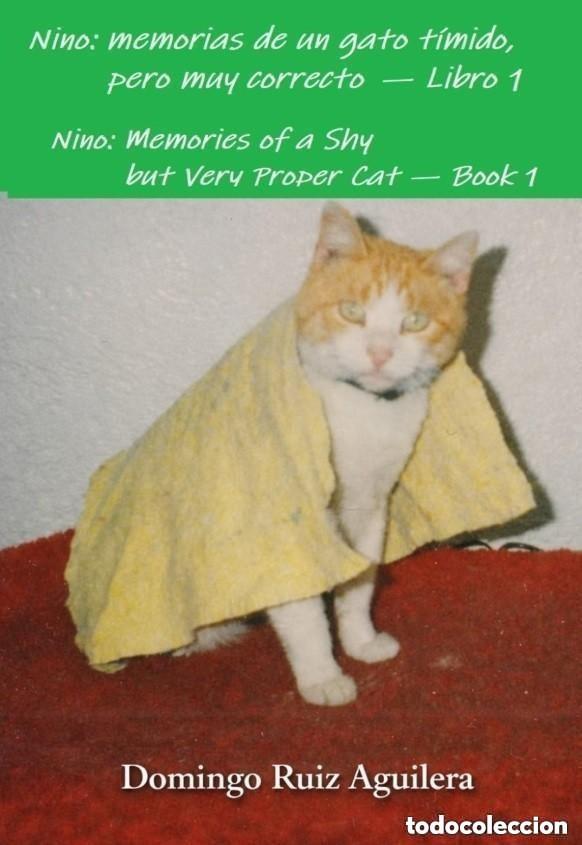 Libros: Nino: memorias de un gato t&iacute;mido, pero muy correcto &mdash; Libro 1 Nino: Memories of a Shy but Very Prope