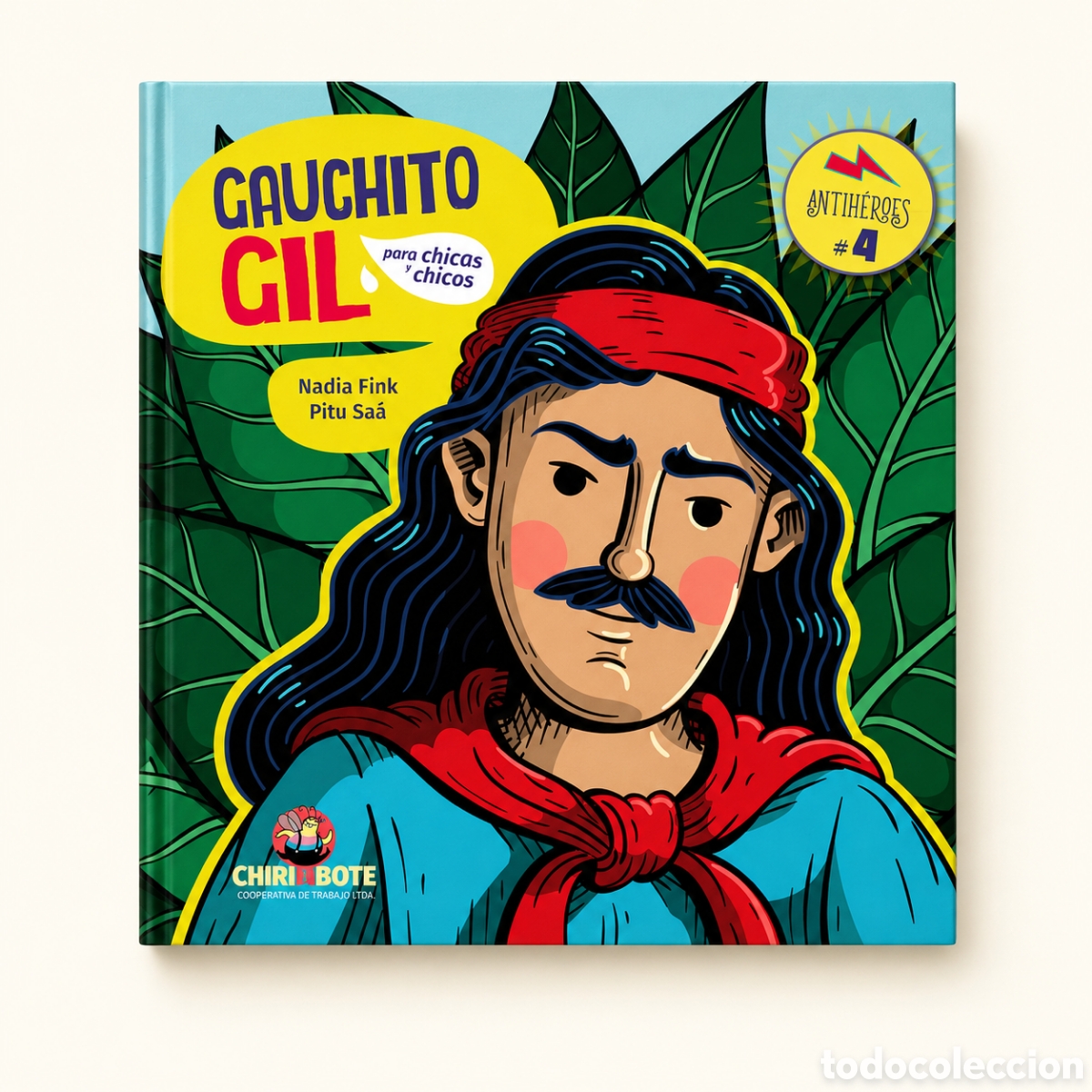 Libros: NADIA FINK / PITU SA&Aacute; &ndash; GAUCHITO GIL PARA CHICAS Y CHICOS &ndash; CHIRIMBOTE &ndash; LMD