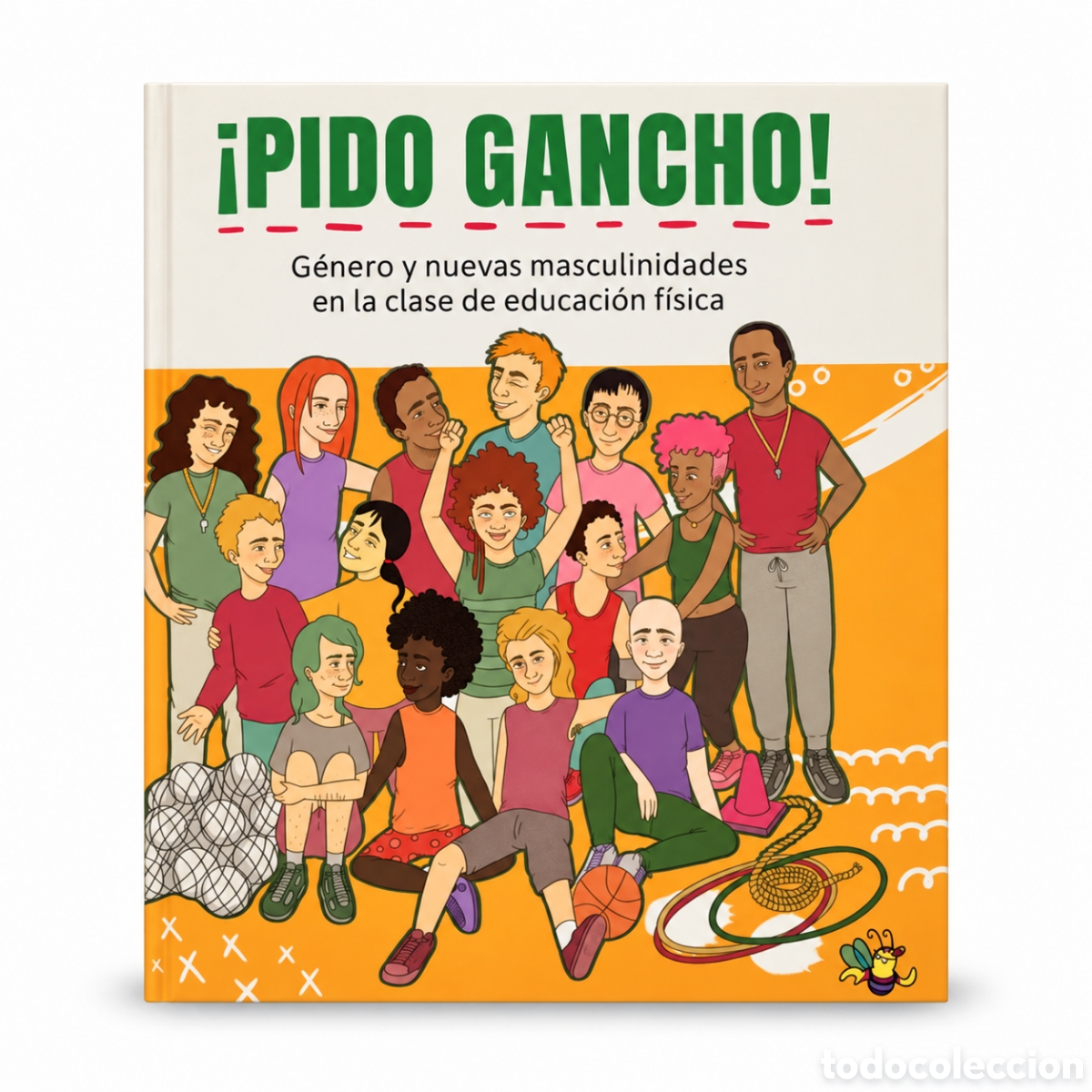 Libri: PIDO GANCHO! &ndash; G&Eacute;NERO Y NUEVAS MASCULINIDADES EN LA CLASE DE EDUCACI&Oacute;N F&Iacute;SICA &ndash; CHIRIMBOTE &ndash; LMD
