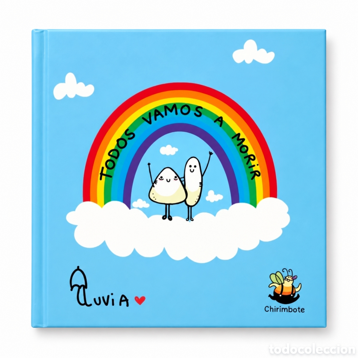 Libros: LUVIA &ndash; TODOS VAMOS A MORIR &ndash; CHIRIMBOTE &ndash; LMD