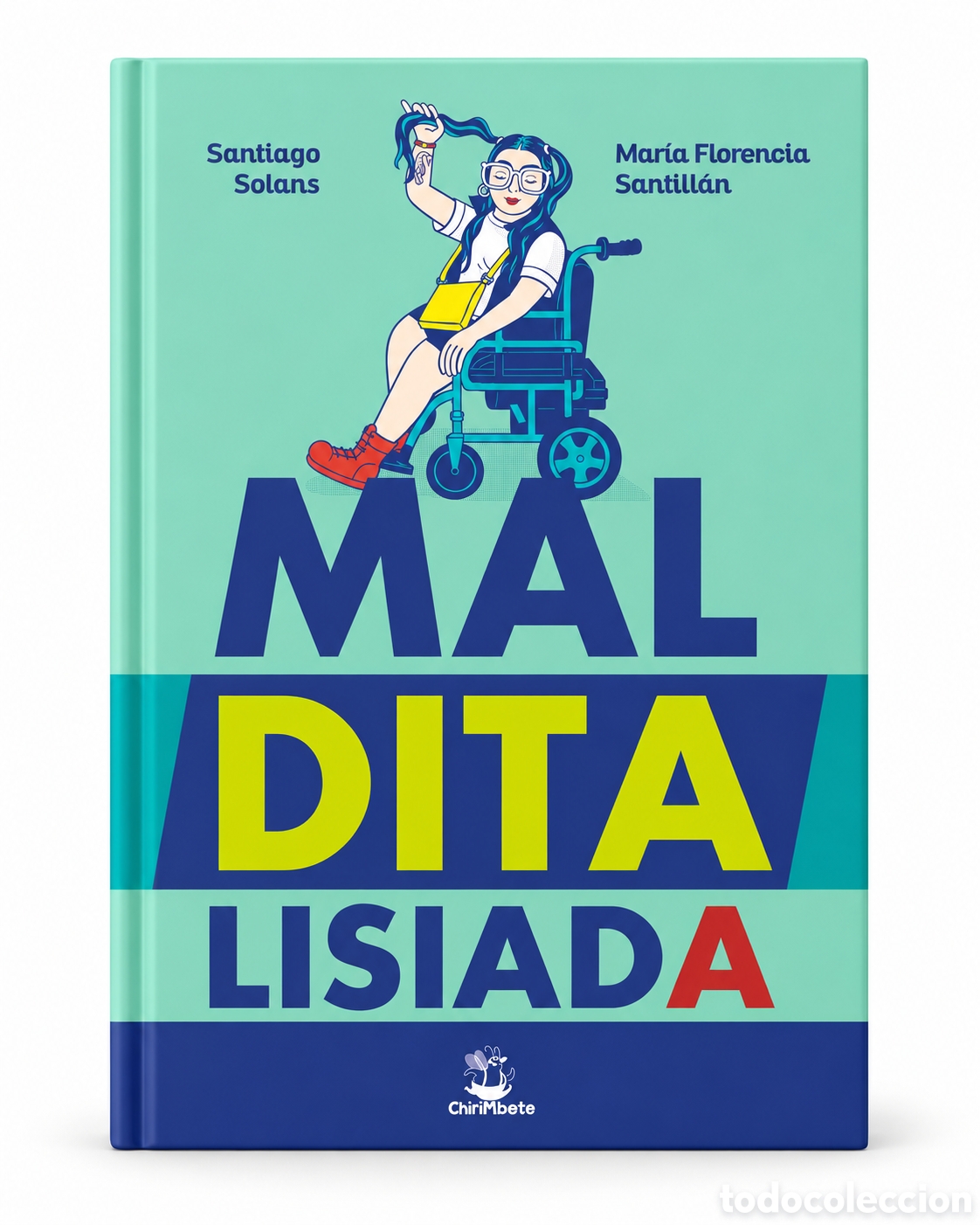 Libros: SANTIAGO SOLANS &ndash; MAR&Iacute;A FLORENCIA SANTILL&Aacute;N &ndash; MALDITA LISIADA &ndash; CHIRIMBOTE &ndash; LMD