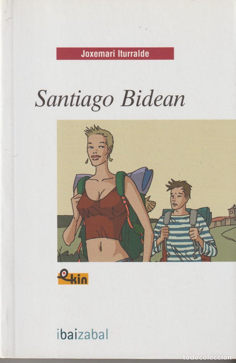 Libros: SANTIAGO BIDEAN - JOXEMARI ITURRALDE