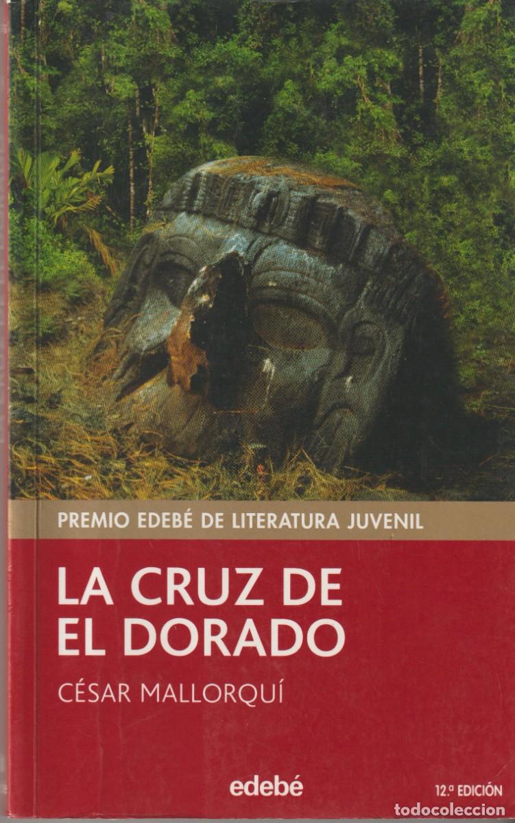 Libros: LA CRUZ DE EL DORADO - CESAR MALLORQUI