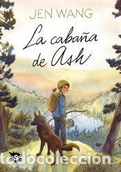 Libros: La caba&ntilde;a de Ash - Wang, Jen
