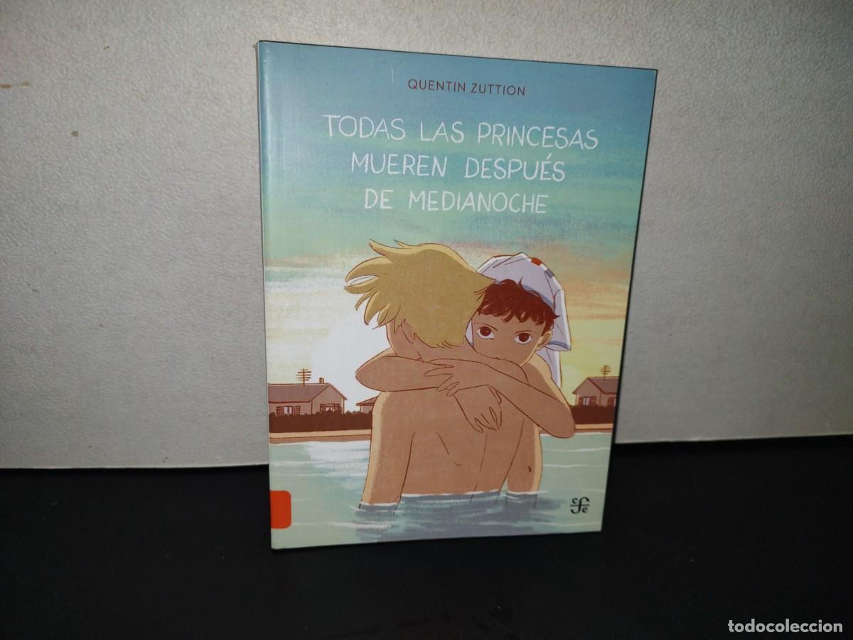 Libros: 219- Todas Las Princesas Mueren Despu&eacute;s De La Medianoche - Quent&iacute;n Zuttion