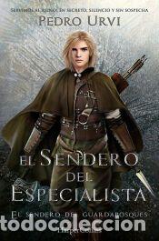 Libros: El Sendero del Especialista (El Sendero del Guardabosques, Libro 6) - Urvi, Pedro