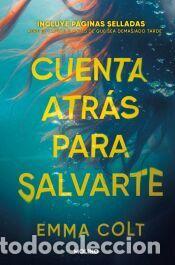 Libros: Cuenta atr&aacute;s para salvarte - Colt, Emma