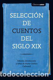 Libros: Selecci&oacute;n de cuentos del siglo XIX - Edeb&eacute;, Obra Colectiva
