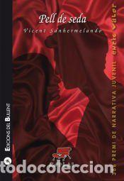Libros: Pell de seda - Sanhermelando Bellver, Vicent