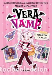 Libros: Vera Vamp 1 - Amigas con colmillos - Cencerrado, M&oacute;nica