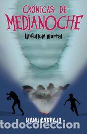 Libros: UNFOLLOW MORTAL - Carbajo, Manu
