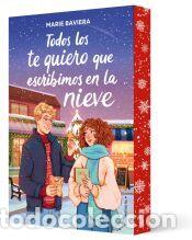 Libros: Todos los te quiero que escribimos en la nieve - Baviera, Marie