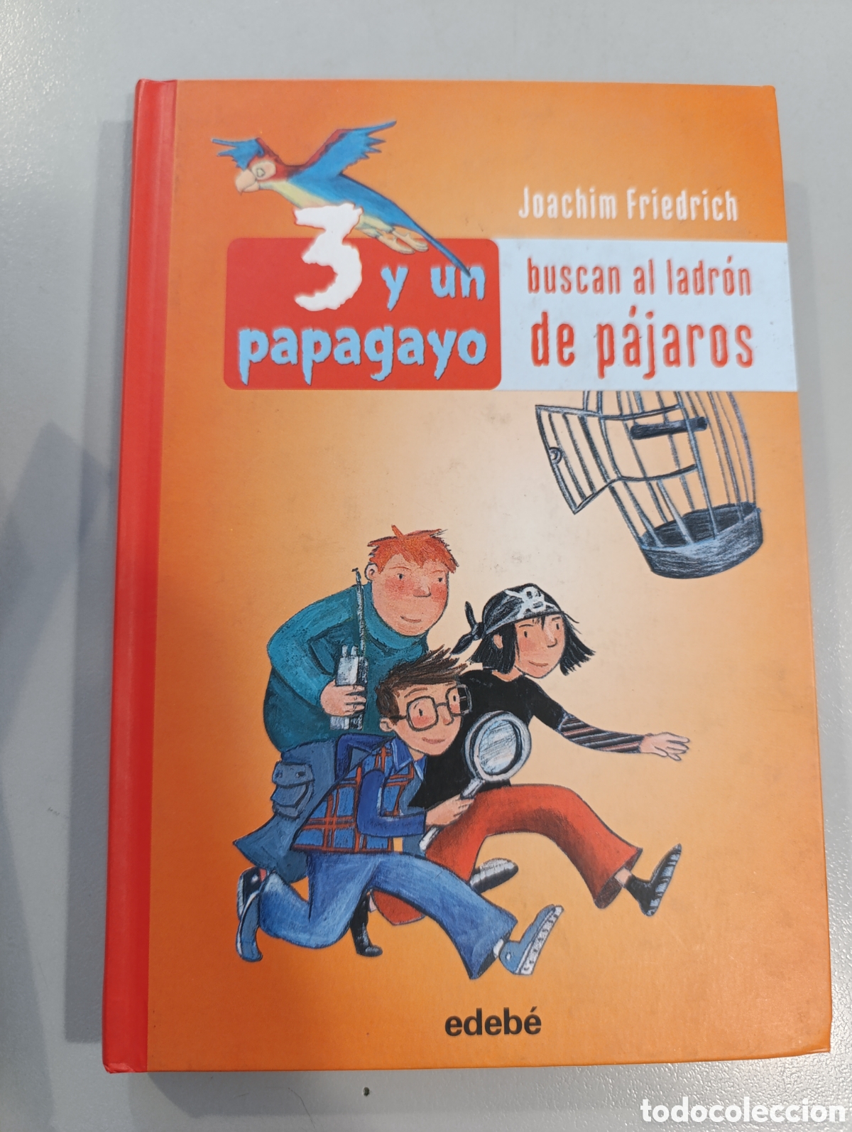 Libros: 3 y un papagayo buscan al ladr&oacute;n de p&aacute;jaros Joachim Friedrich