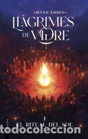 books: Ll&agrave;grimes de Vidre 1. El Ritual del Sol - Tarr&eacute;s Rodrigo, Roger